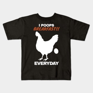 I Poops Breakfast!! Everyday Kids T-Shirt